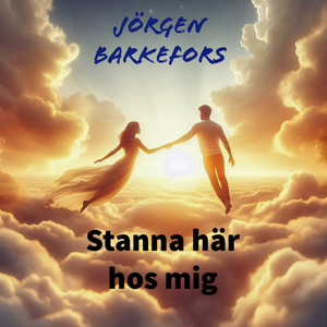 Stanna här hos mig by Jörgen Barkefors