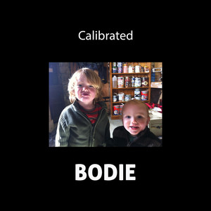 Calibrated by Bodie