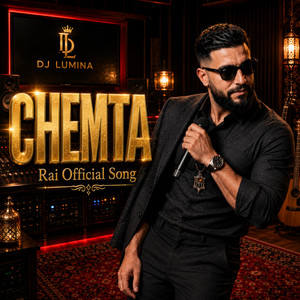CHEMTA شمتة - Rai راي Official by DJ Lumina Official