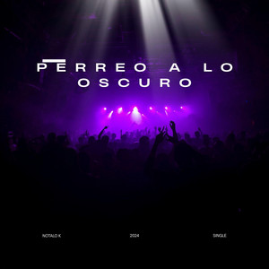 Perreo a los Oscuro by Notalo K