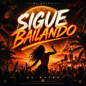 Sigue Bailando - Radio Edit by DJ-Nayro