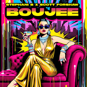 Boujee by Stephani B, Scott Forshaw