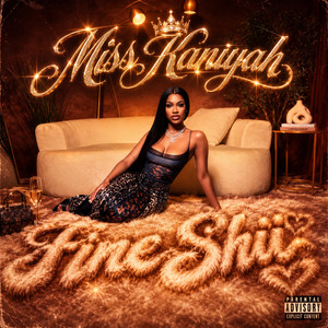 Fine Shii by Miss Kaniyah