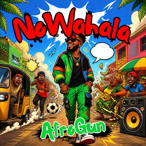 No Wahala by AfroGum