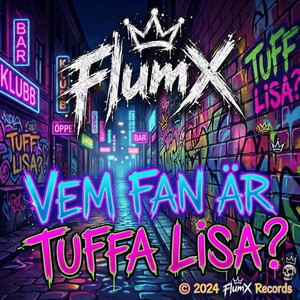 Vem fan är tuffa Lisa? by FlumX