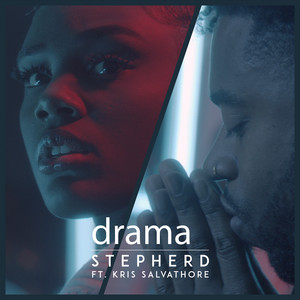 Drama (feat. Kris Salvathore) by Stepherd, Kris Salvathore