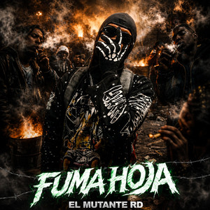 Fuma Hoja by El Mutante Rd