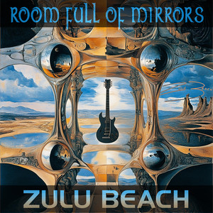 Room Full of Mirrors by Zulu Beach