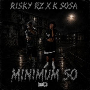 Minimum 50 by Risky rz, K sosa