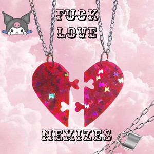 Fuck Love by nexizes