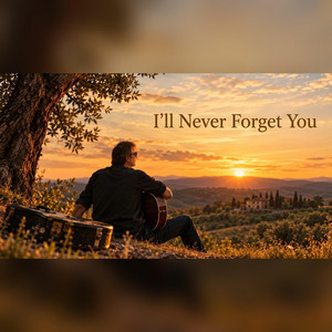 I´ll Never Forget You by Churruca