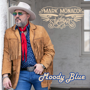 Moody Blue by Mark Monaco and the Strayhearts