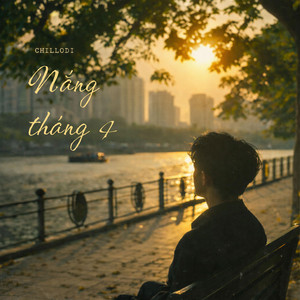 Chillodi - Nắng Tháng 4