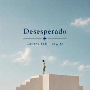 Desesperado by Casano Lab, Low Ki