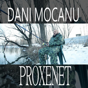 Dani Mocanu - Proxenet