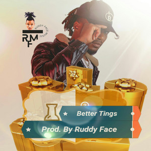 Better Tings by Ruddy face