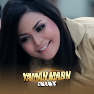 Dian Anic - Yaman Madu