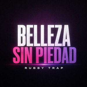 Belleza Sin Piedad by Rubby trap