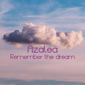 Remember the dream