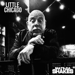 Little Chicago by Matilda Shakes