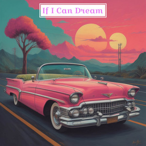 If I Can Dream