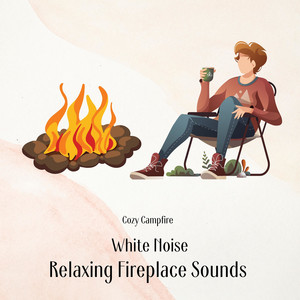 White Noise & Cozy Campfire, Relaxing Fireplace Sounds, Loopable album