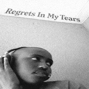 Regrets In My Tears by YoungvibeSA