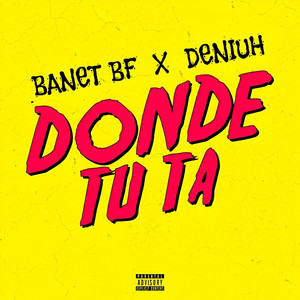 Donde Tu Ta by Banet BF