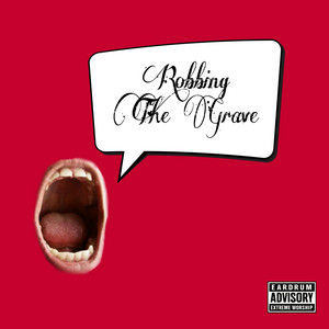 Robbing The Grave
