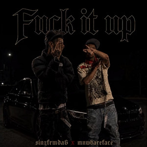 Fuck it up by Droppin3z