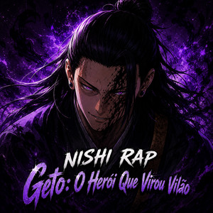 Geto: O Herói Que Virou Vilão by Nishi Rap