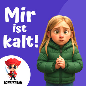 Mir ist kalt