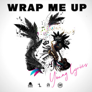 Wrap Me Up by Young Lyrics