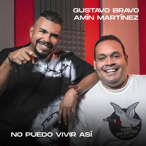 Gustavo Bravo - No Puedo Vivir Así (feat. Amin Martinez)