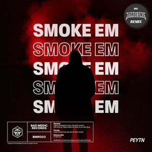 Smoke Em - MADCORE Remix by Peytn, Madcore