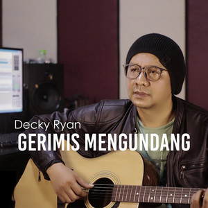 Gerimis Mengundang by Decky Ryan