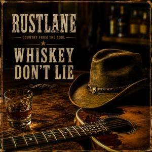 Whiskey Don't Lie by Rustlane