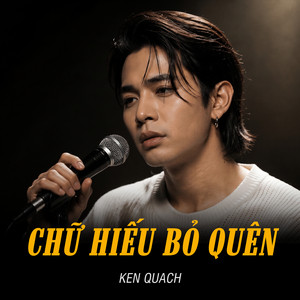 Chữ Hiếu Bỏ Quên by Ken Quach
