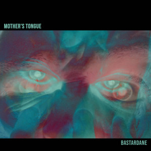 Mother's Tongue by Bastardane
