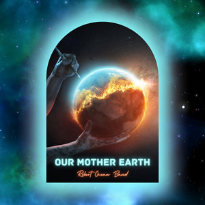 Our Mother Earth by Robert Ocean Band