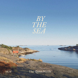 By The Sea by The Quiet North