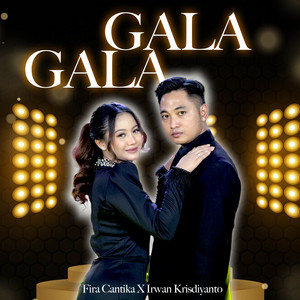Fira Cantika & Irwan Krisdiyanto - Gala Gala