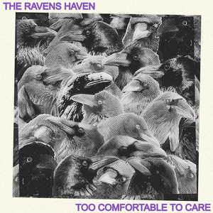 Too Comfortable To Care by The Ravens Haven