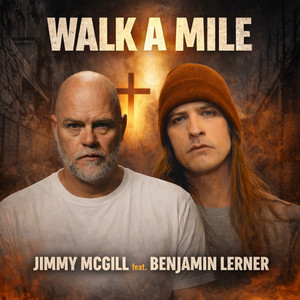 Walk A Mile by Jimmy McGill, Benjamin Lerner