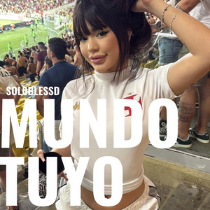 Mundo tuyo by Sol0Blessd