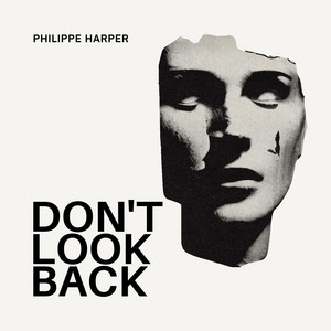Don't Look Back by Philippe Harper