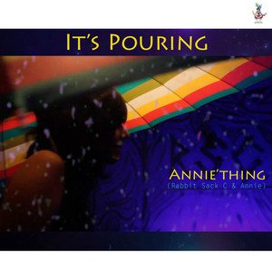 It's Pouring by Annie'thing, Rabbit Sack C, Annie
