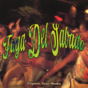 Fuga del Sabado by Orquesta Ocaso Wanka