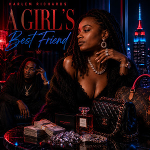 a girl’s best friend by Harlem Richard$
