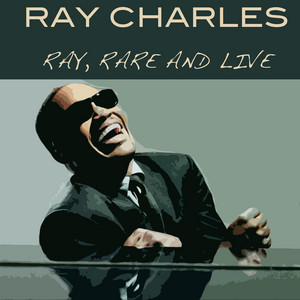 Ray Charles: Ray, Rare and Live ‑「コンピレーション」by レイ